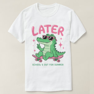 Später Alligator Schule ist aus Sommer T-Shirt