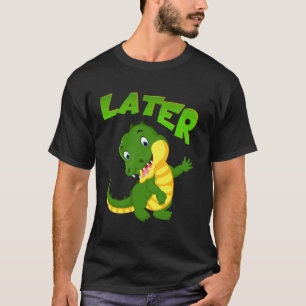 Später Gator Niedlich Alligator Krokodil Lustiger  T-Shirt