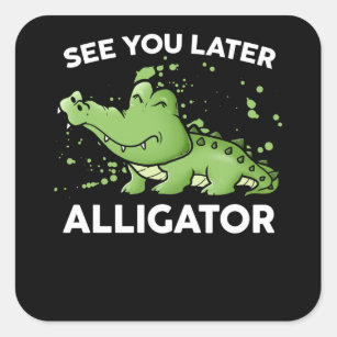 Späterer Alligator Quadratischer Aufkleber