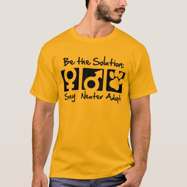 "Spay, neutralisieren Sie, adoptieren Sie" T - T-Shirt (Vorderseite)