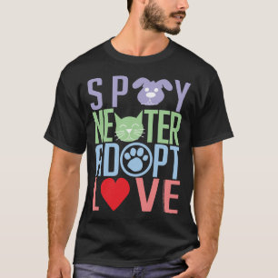 Spay Neutrum adoptieren Liebe 2 T-Shirt