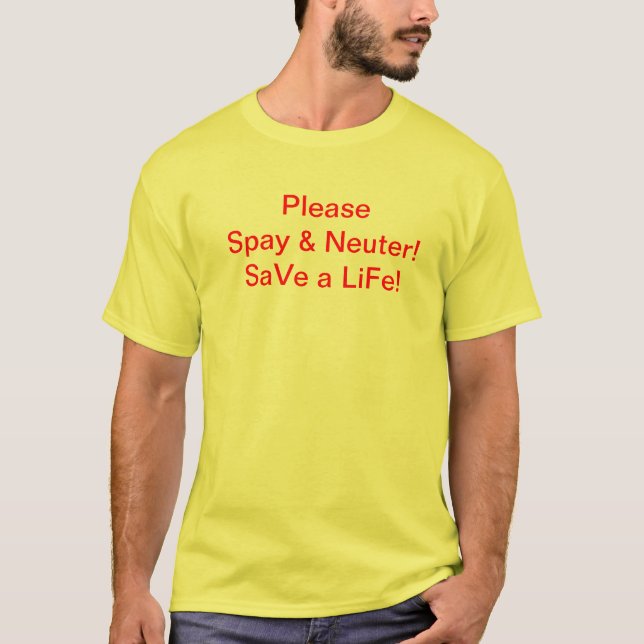 Spay Neutrum retten ein Leben T-Shirt (Vorderseite)