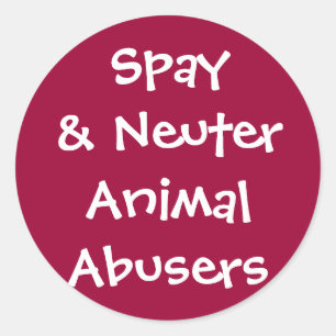 Spay und neuter Tiermissbrauch Runder Aufkleber