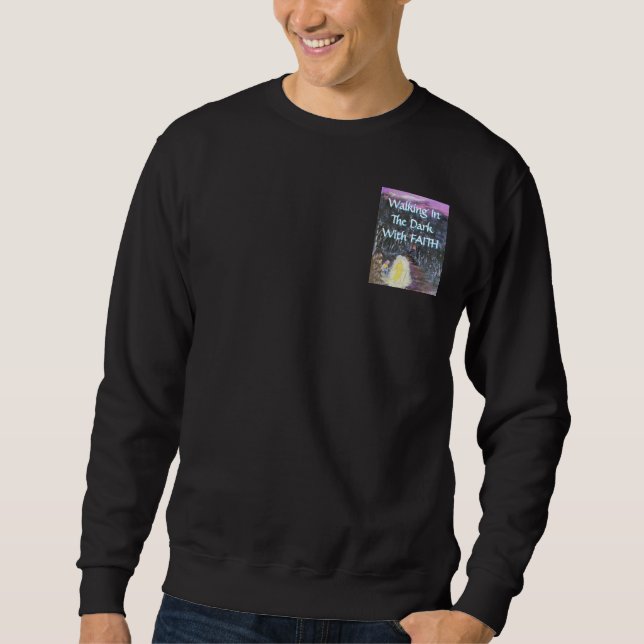 Spaziergang durch die Dunkelheit mit FAITH Sweatshirt (Vorderseite)