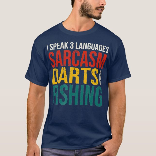 Speak 3 Languages Sarcasm Darts Jagdart T-Shirt (Vorderseite)