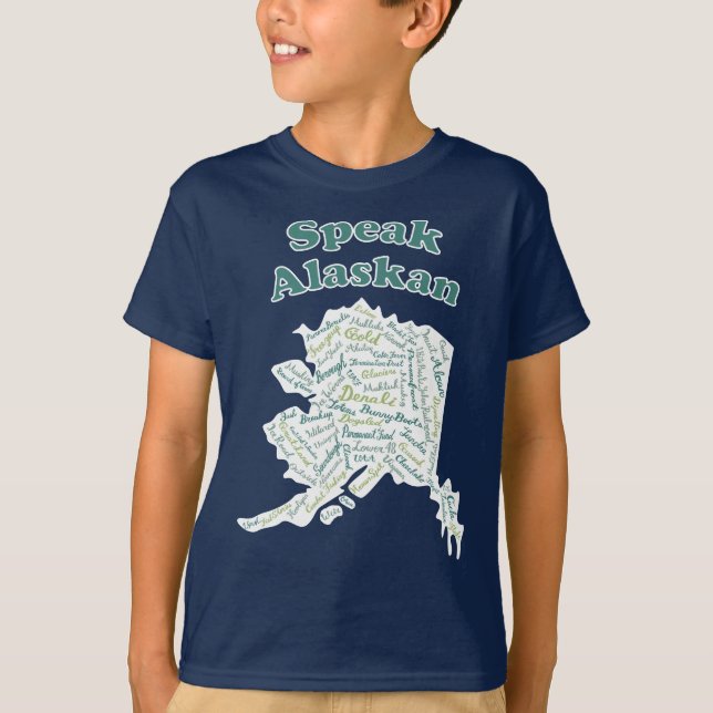 Speak Alaskan T - Shirt (Vorderseite)