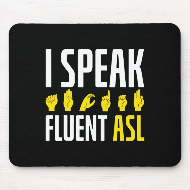 Speak Fluent Asl Fun Deaf Mousepad (Vorne)