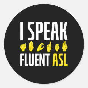 Speak Fluent Asl Fun Deaf Runder Aufkleber