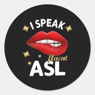 Speak Fluent Asl - Signage Language Deaf Awareness Runder Aufkleber