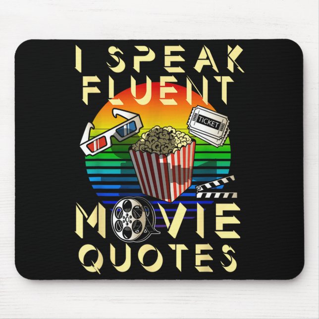 Speak Fluent Movie Quotes Movie Lover Movie Fan  Mousepad (Vorne)