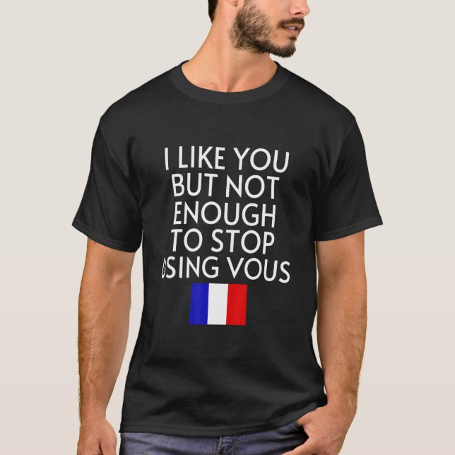 Speak French France Flag Vous Tu French 1 T-Shirt (Vorderseite)