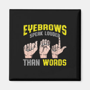 Speak lauter als Worte Taube Awareness Asl Fun Gif Magnet
