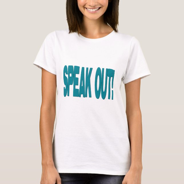 Speak Out T - Shirt (Vorderseite)