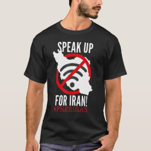 SPEAK UP FOR IRAN kein Wi-Fi-Symbol Iran Karte Ira T-Shirt
