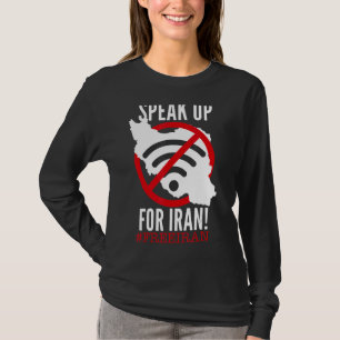 SPEAK UP FOR IRAN kein Wi-Fi-Symbol Iran Karte Ira T-Shirt