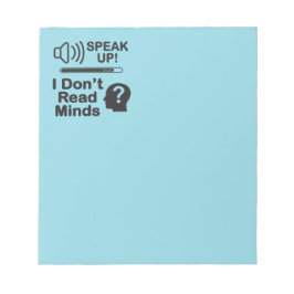 Speak Up – I Don’t Read Minds Funny Communication  Notizblock