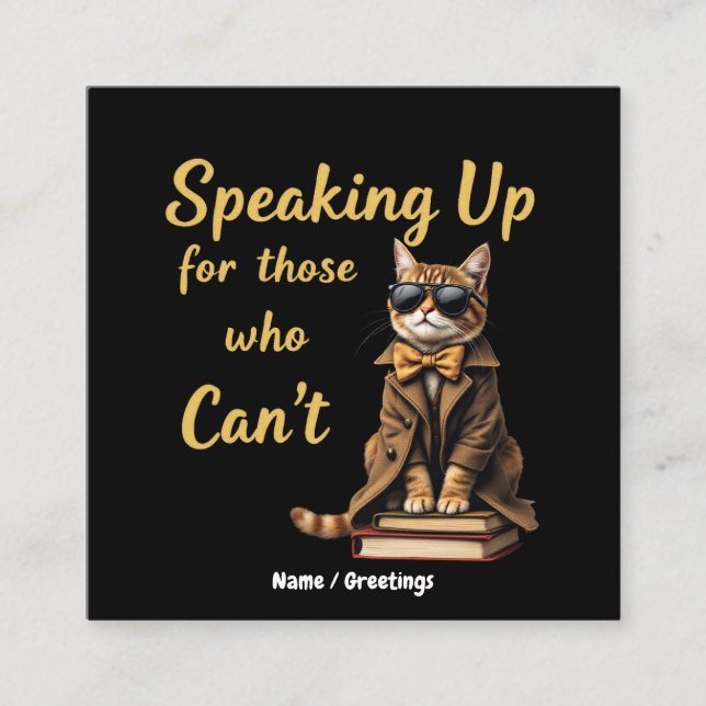 Speaking Up for Those Who Can’t Cute Advocate Cat Quadratische Visitenkarte (Vorderseite)