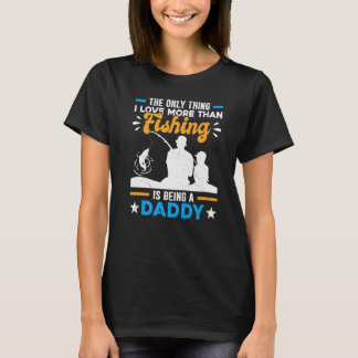 Special Grandpa Dad More Than Love Fishing Is Bein T-Shirt