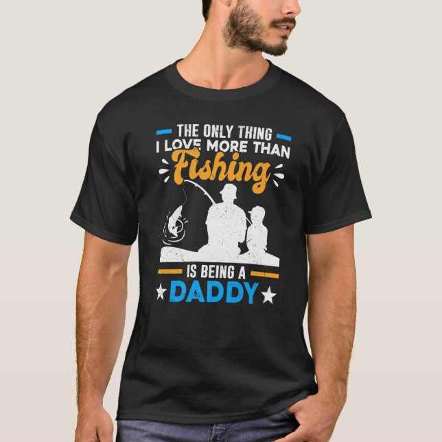 Special Grandpa Dad More Than Love Fishing Is Bein T-Shirt (Vorderseite)