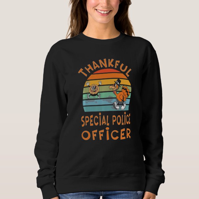Special Police Officer Job  Thanksgiving Sweatshirt (Vorderseite)