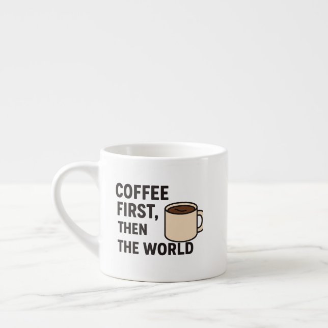 Specialty Mug,Coffee First Then The World – Motiva Espressotasse (Links)