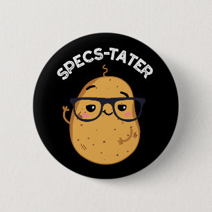 Specs tater Funny Potato Spektakel Pun Dark BG Button