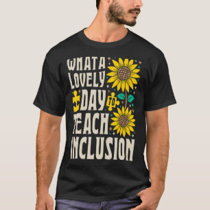 SPED Lehrer was für ein schöner Tag, um Inklusion T-Shirt