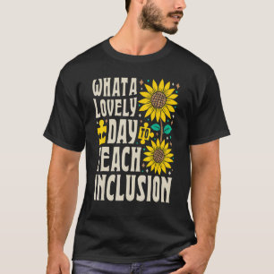 SPED Lehrer was für ein schöner Tag, um Inklusion T-Shirt