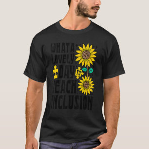 SPED Lehrer was für ein schöner Tag, um Inklusion T-Shirt