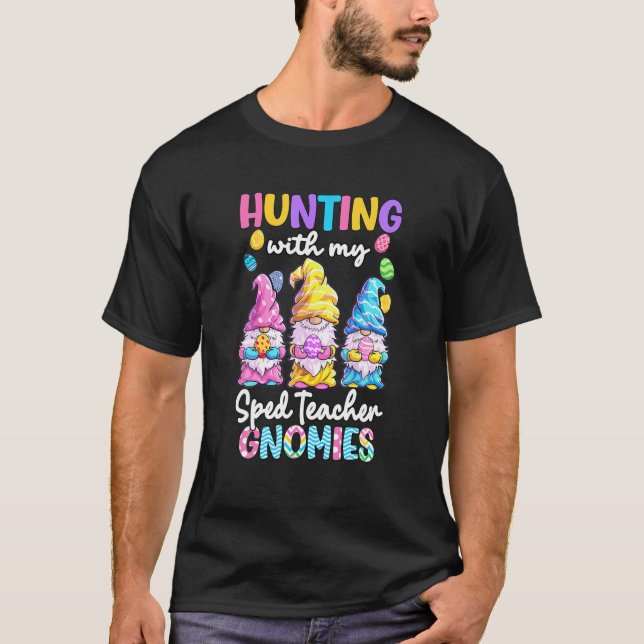 Sped Teacher Gnomes Easter Day 2022 Special Educat T-Shirt (Vorderseite)