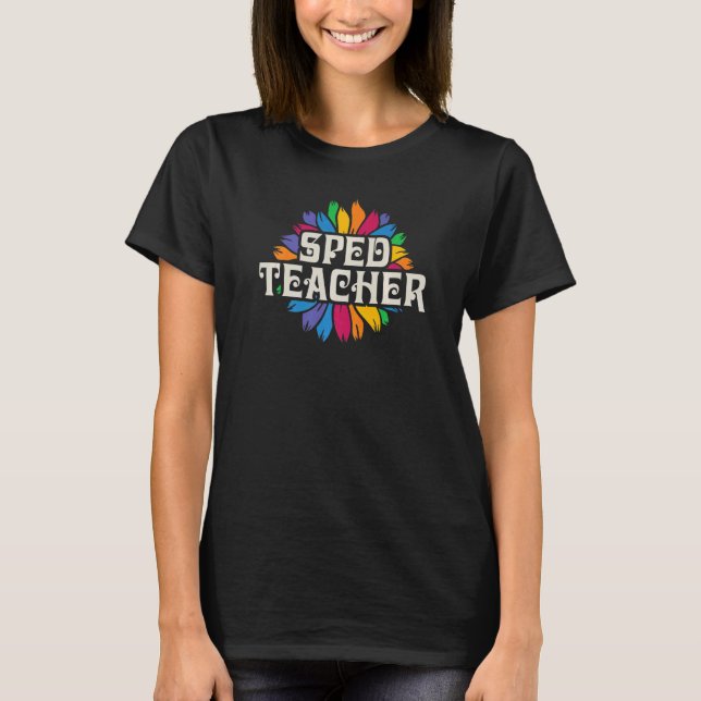 SPED Teacher Special Education Women Flower Floral T-Shirt (Vorderseite)