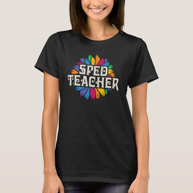 SPED Teacher Special Education Women Flower Floral T-Shirt (Vorderseite)