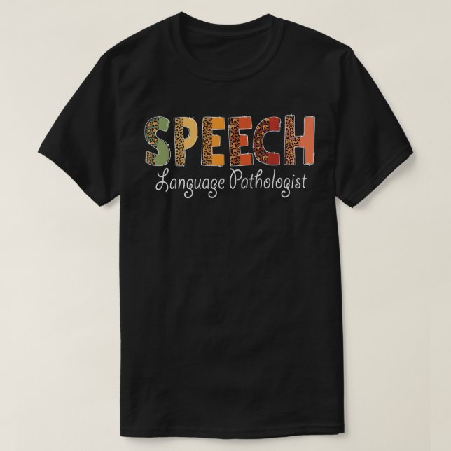 Speech Language Pathologist Fall Autumn Thanksgivi T-Shirt (Design vorne)