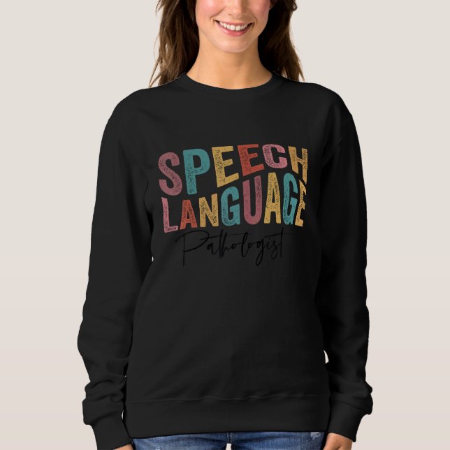 Speech Language Pathologist Groovy Wavy Speech The Sweatshirt (Vorderseite)
