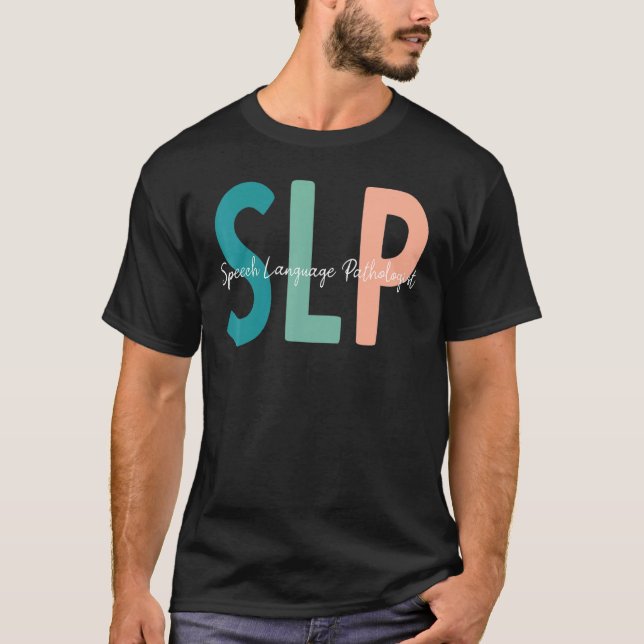 Speech Language Pathologist Speech Therapy Slp T-Shirt (Vorderseite)