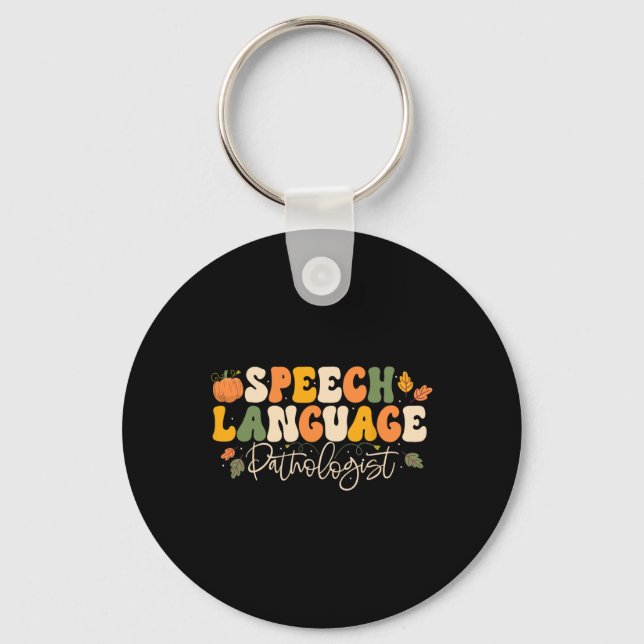 Speech Language Pathologist Speech Therapy Thanksg Schlüsselanhänger (Vorderseite)