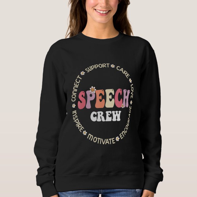 Speech Language Pathologist Therapy Groovy Speech  Sweatshirt (Vorderseite)