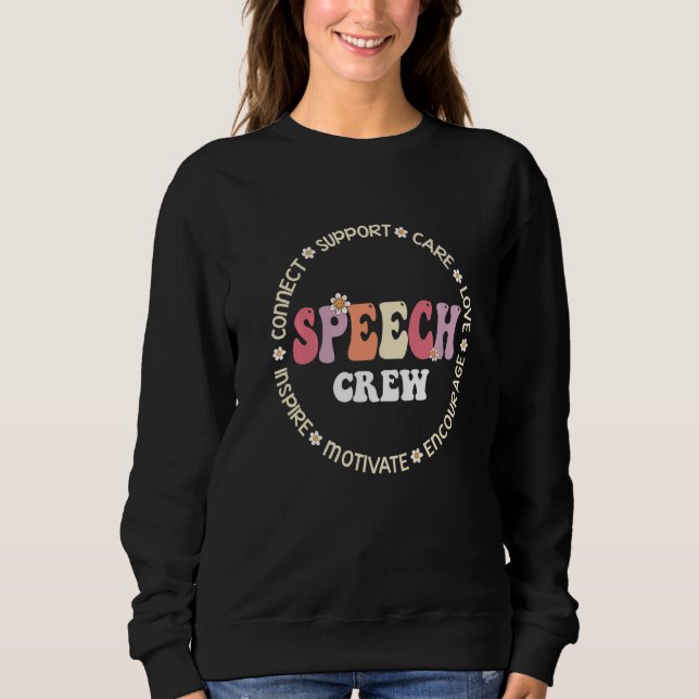 Speech Language Pathologist Therapy Groovy Speech  Sweatshirt (Vorderseite)