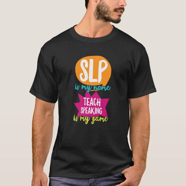 Speech Language Therapy Slp Zitat für einen Speech T-Shirt (Vorderseite)
