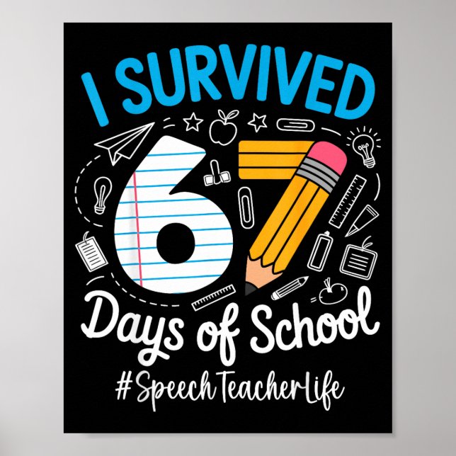 Speech Teacher Survived 67 Days Of School Humor De Poster (Vorne)