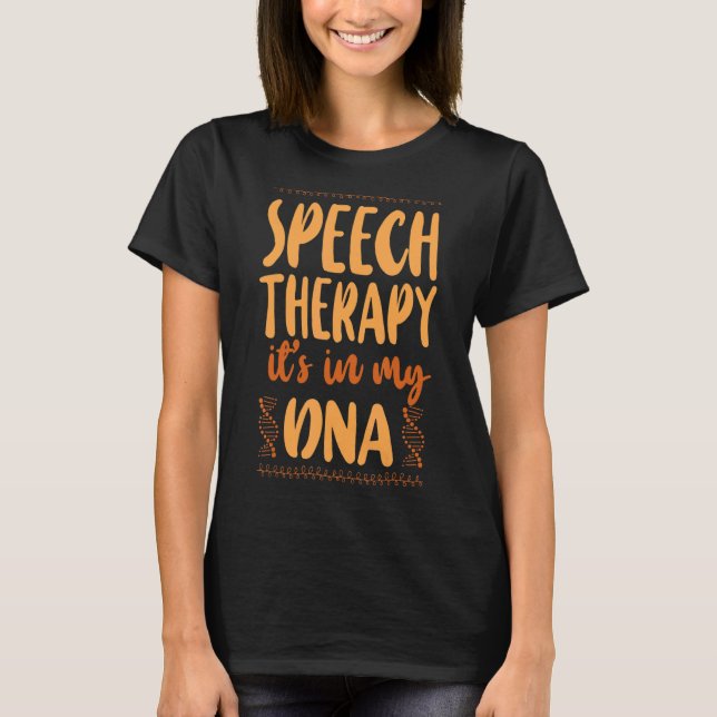 Speech Therapist Assistant SLP DNA Rede T-Shirt (Vorderseite)