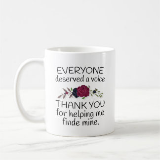 Speech Therapist Geschenk, jeder verdient eine Sti Kaffeetasse