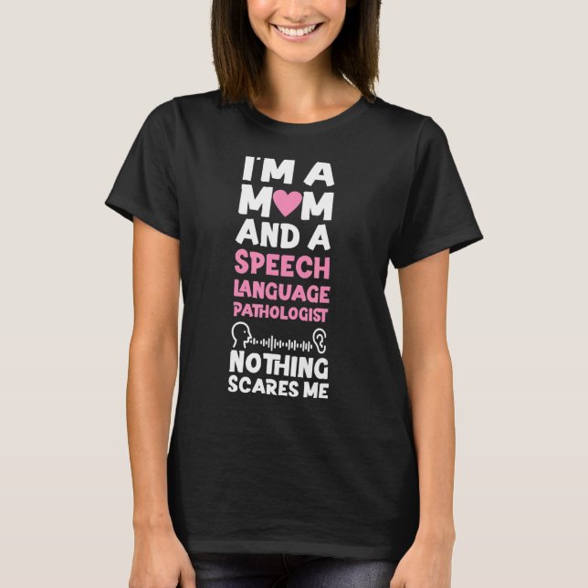 Speech Therapy Assistant SLP Mama I m T-Shirt (Vorderseite)