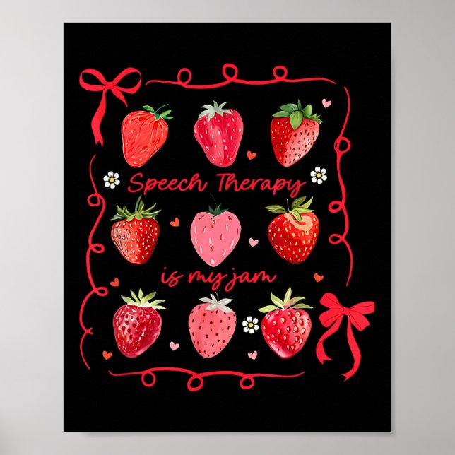 Speech Therapy Is My Jam Strawberry Bow Slp Speech Poster (Vorne)