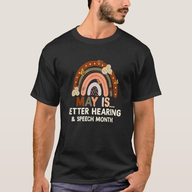 Speech Therapy May is Better Hearing and Speech Mo T-Shirt (Vorderseite)