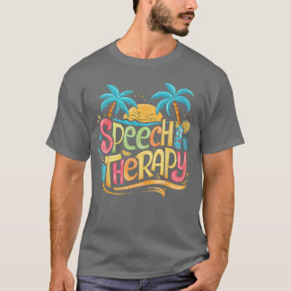 Speech Therapy SLP Beach Vacation Spring Summer Th T-Shirt