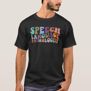Speech Therapy Speech Language Pathologist Therapi T-Shirt