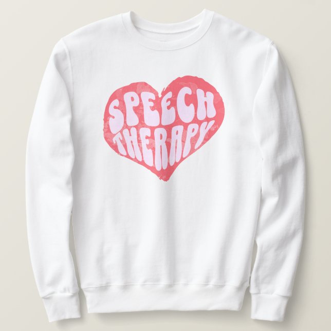 Speech Therapy Speech Language Therapist Sweatshirt (Design vorne)