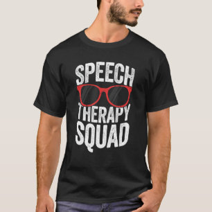 Speech Therapy Squad Funny SLP T - Shirt for Women