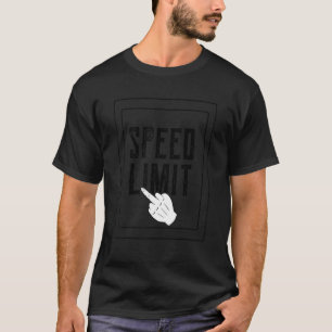 Speed Limit Drehend Finger Street Traffic Sign Dr. T-Shirt